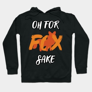 OH, for FOX Sake Hoodie